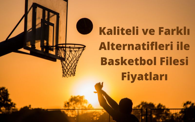 Kaliteli ve Farklı Alternatifleri ile Basketbol Filesi Fiyatları